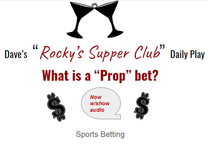 What is a “Prop” bet, and where can I find them for the Big Game?