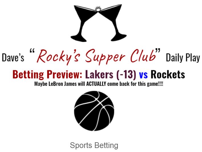 Take 2: Lakers (with LBJ back) vs Rockets; Betting Preview