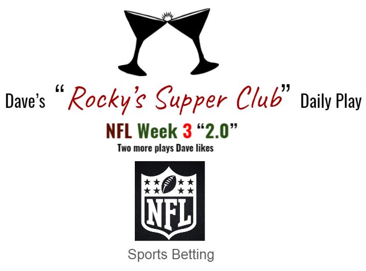 NFL Week 3 (2.0) – more games Dave likes