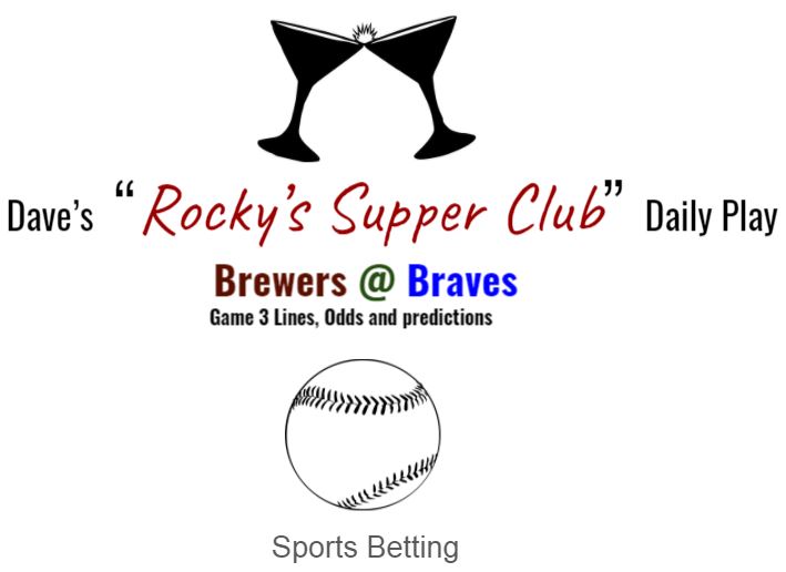 Brewers @ Braves Game 3 (lines, odds & prediction)