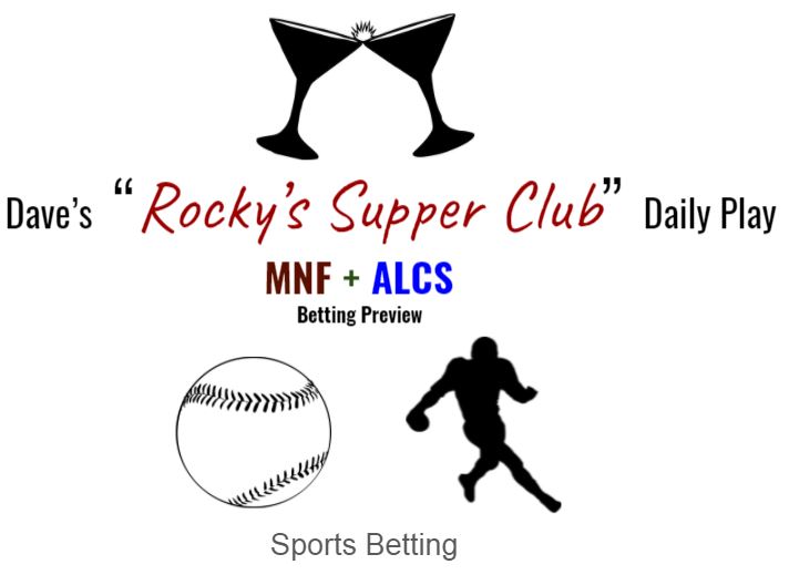 Monday Night Football + ALCS (betting preview)