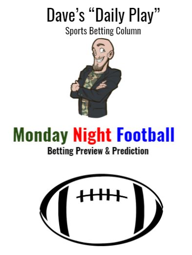 Monday Night Football (Betting Preview)