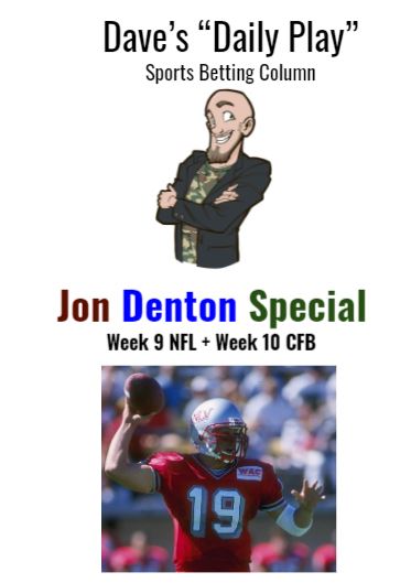 Jon Denton Special (Week 9 NFL + Week 10 CFB)