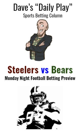 Steelers vs Bears (MNF Betting Preview)