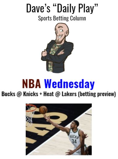 NBA Wednesday (Bucks @ NYN) (Heat @ Lakers) betting preview