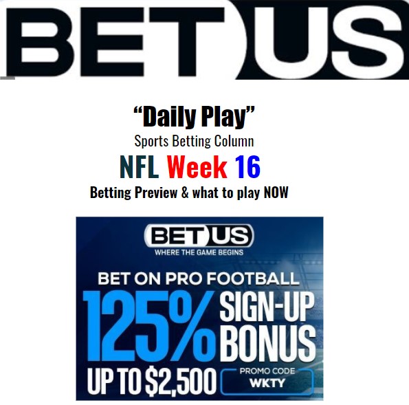 NFL Week 16 Betting Lines and which games to bet NOW