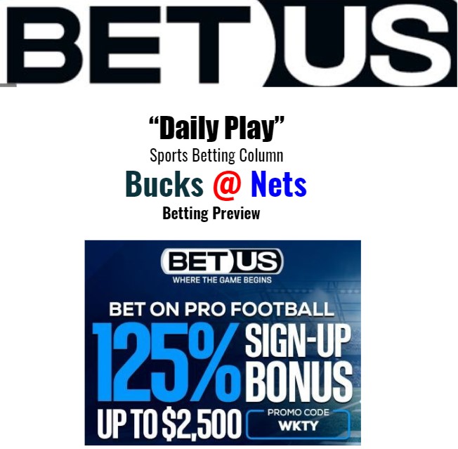Bucks @ Nets (Betting Preview)