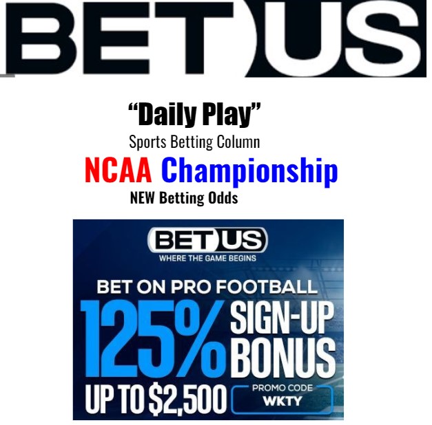 NEW ODDS TO WIN NCAA MEN’S CHAMPIONSHIP WKTY